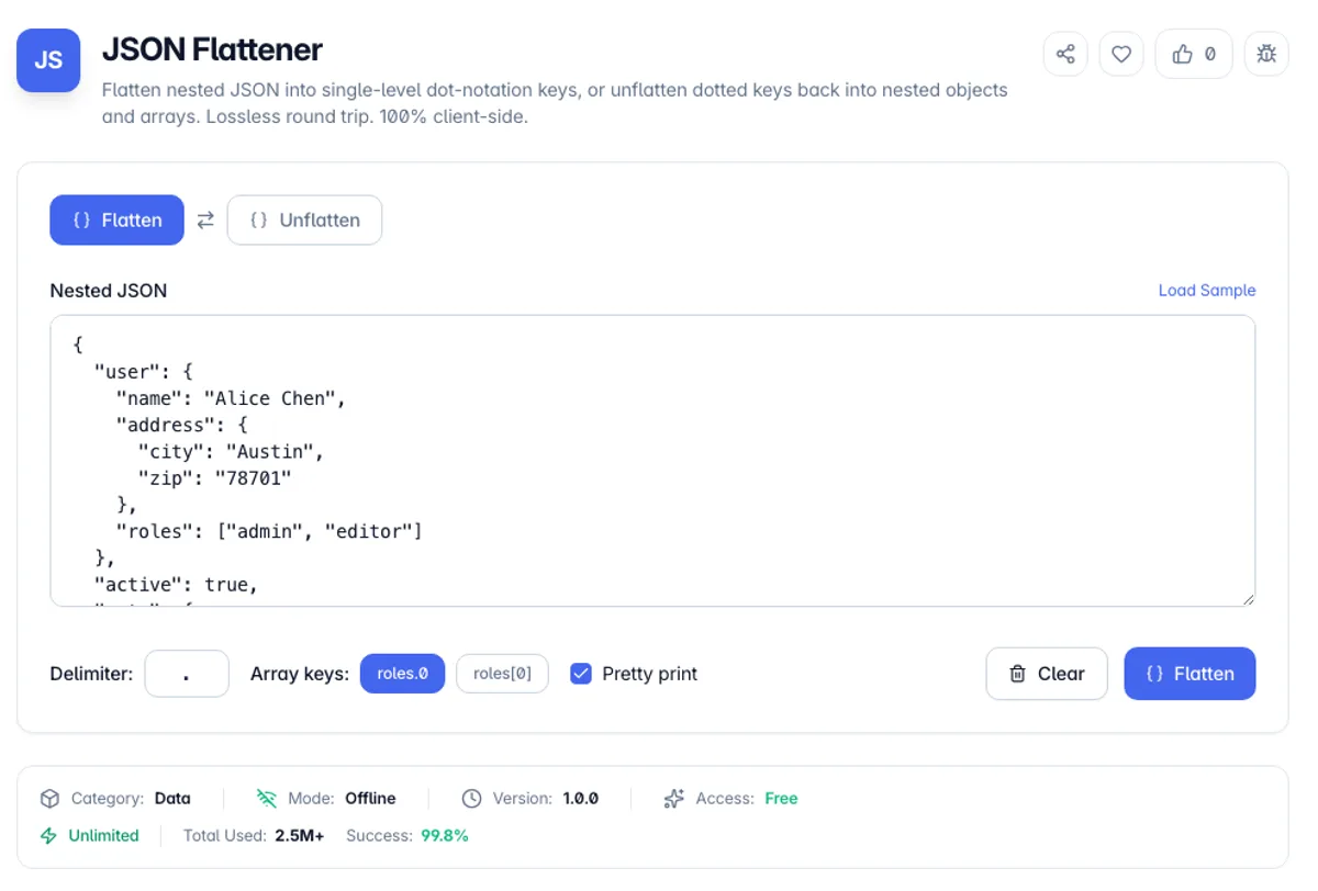 JSON Flattener interface on Toolz.dev - Flatten nested JSON into single-level dot-notation keys, or unflatten dotted keys back into nested objects and arrays. Lossless round trip. 100% client-side.