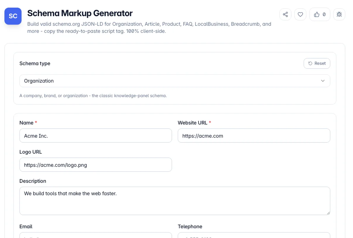 Schema Markup Generator interface on Toolz.dev - Build valid schema.org JSON-LD for Organization, Article, Product, FAQ, LocalBusiness, Breadcrumb, and more - copy the ready-to-paste script tag. 100% client-side.